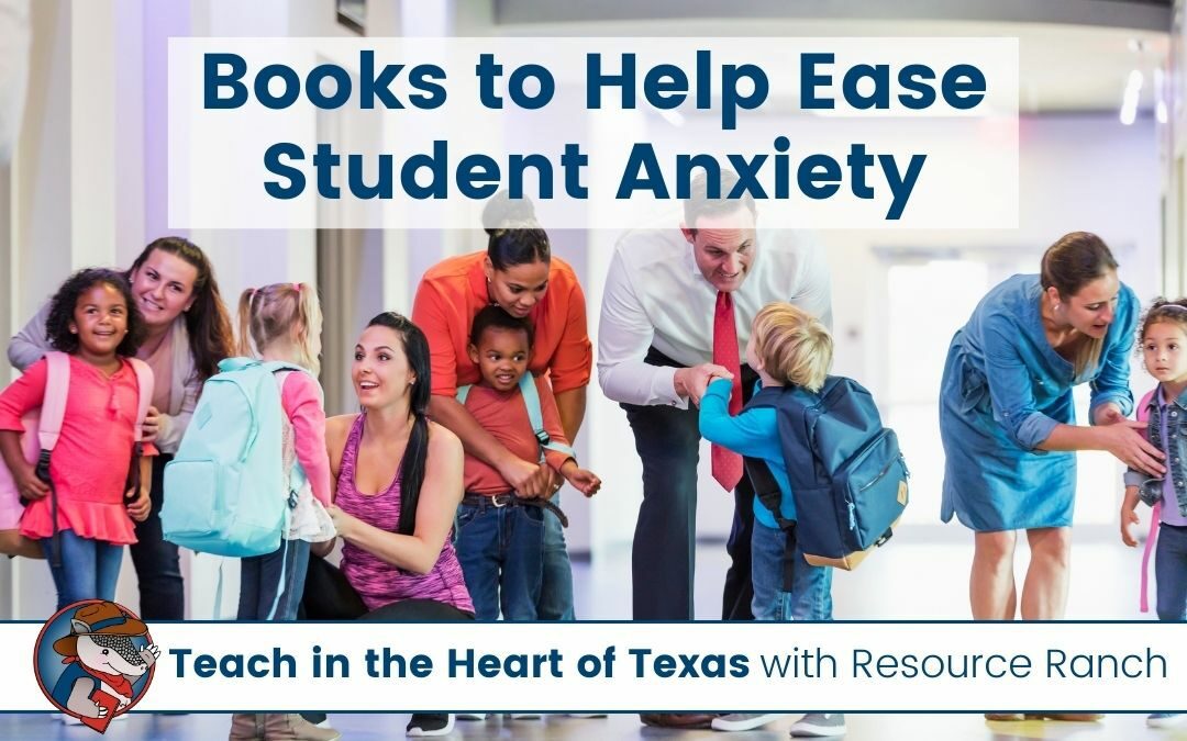 Ease Student Anxiety the First Week of School with Popular Story Books