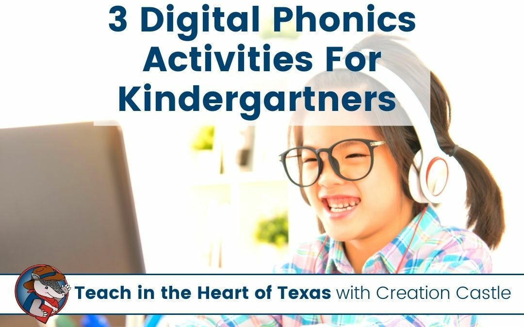 3 Digital Phonics Activities Your Kindergartners Will Be Excited About