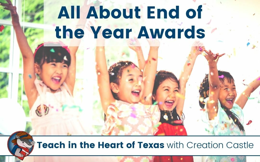 How to Use End of Year Awards to Celebrate Your Students