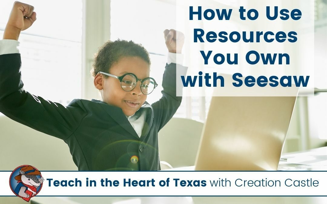 How You Can Actually Use Resources You Own to Create Seesaw Activities