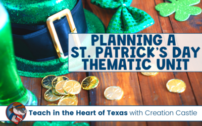 How to Plan an Exciting St. Patrick’s Day Thematic Unit